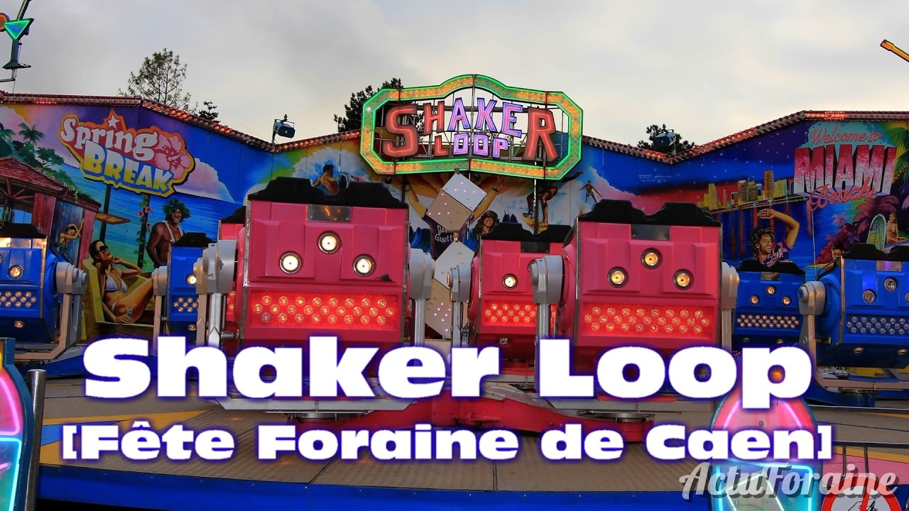 Shaker Loop [Lafosse - Fête Foraine de Caen 2017]