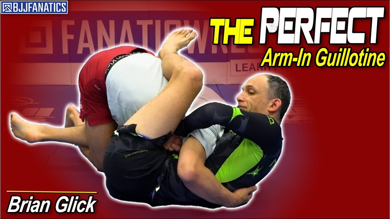How to Do the PERFECT Arm In Guillotine by Brian Glick