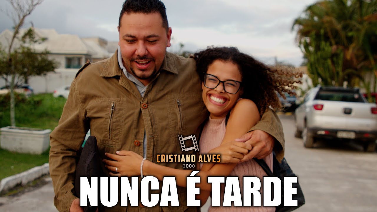 NUNCA É TARDE
