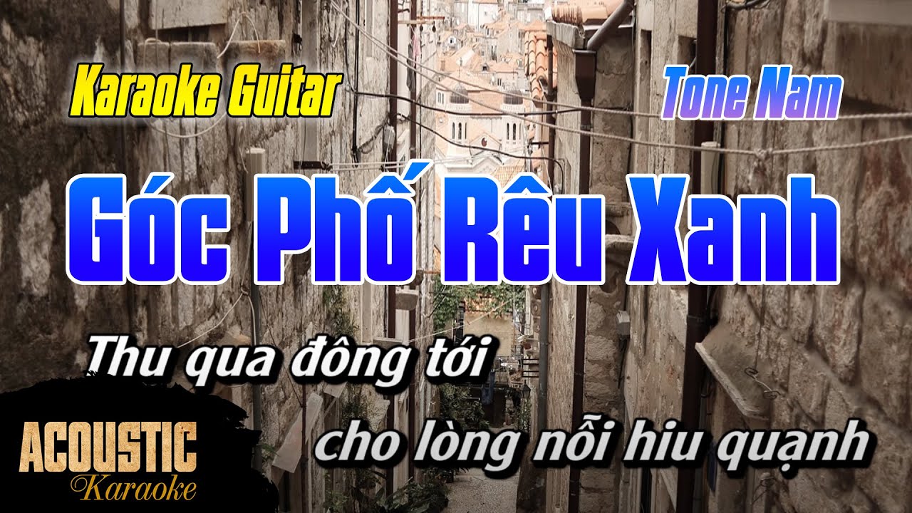 Góc Phố Rêu Xanh Karaoke Acoustic Guitar | Tone Nam