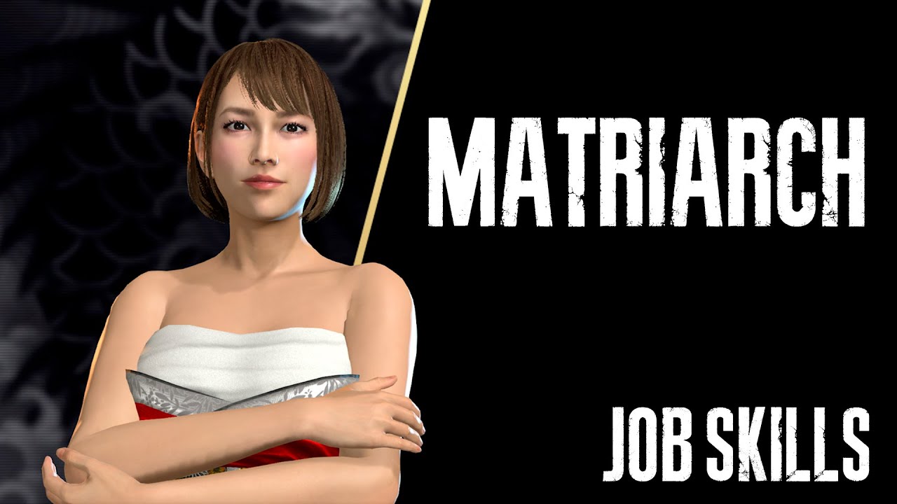 Matriarch / Job Skills / Yakuza: Like a Dragon