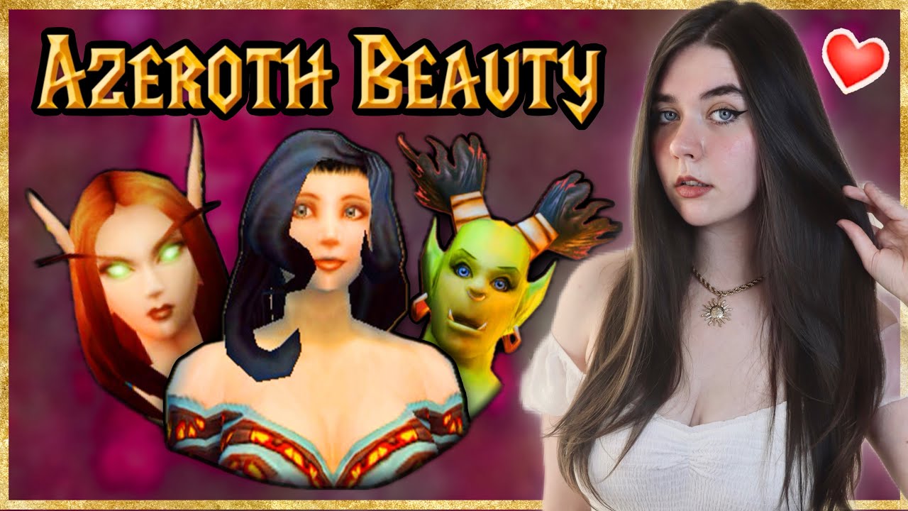 Beauty Standards in Azeroth - World of Warcraft