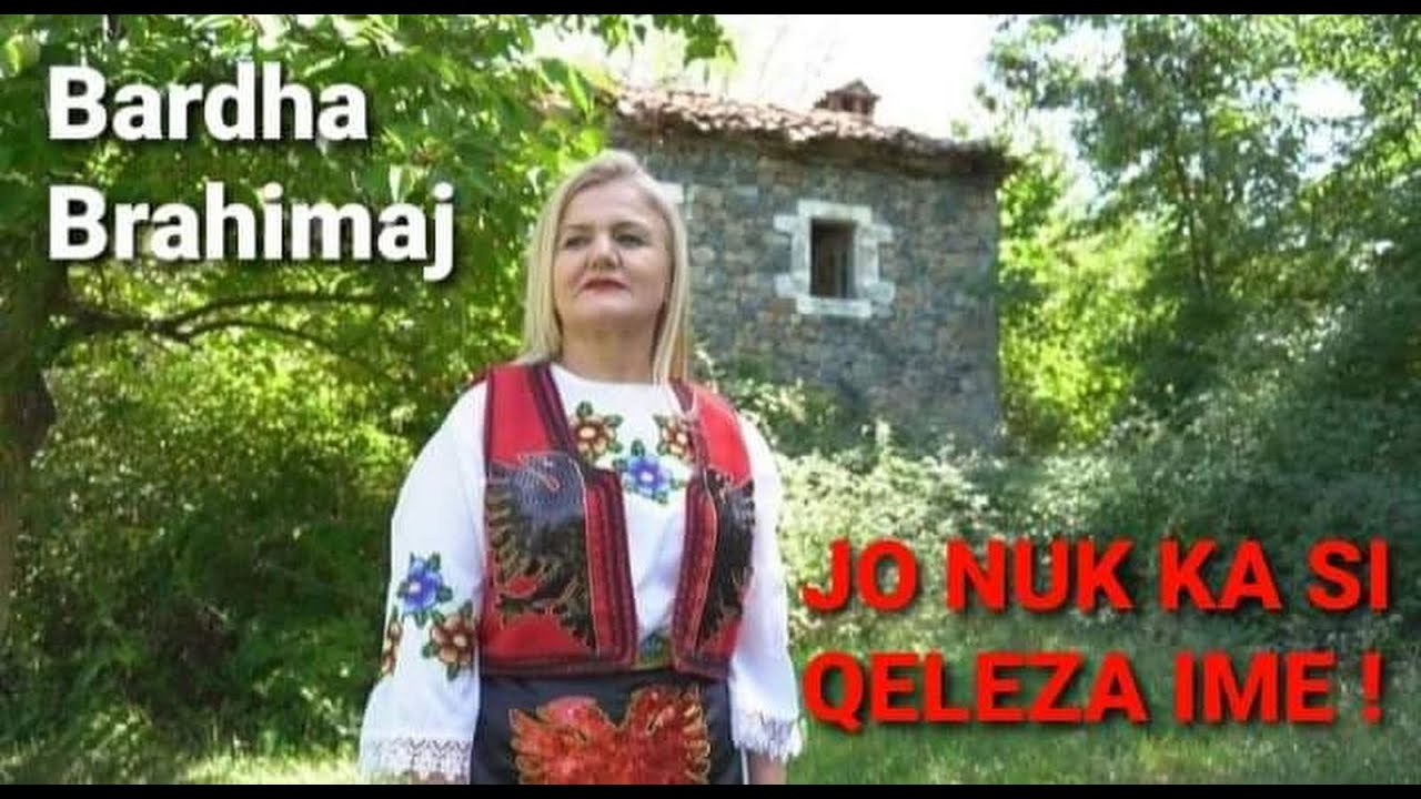 JO NUK KA SI QELEZA IME - BARDHA BRAHIMAJ