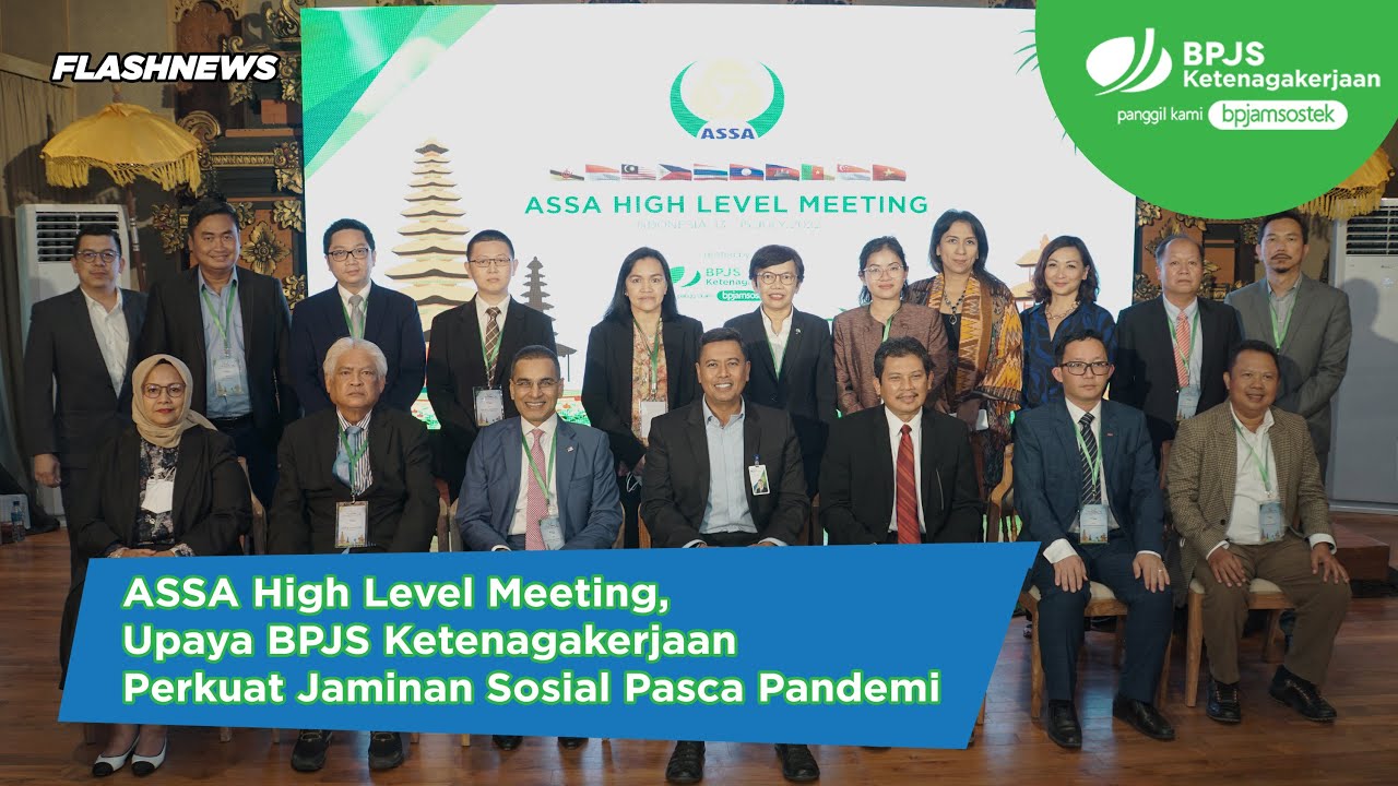 ASSA High Level Meeting, Upaya BPJS Ketenagakerjaan Perkuat Jaminan Sosial Pasca Pandemi