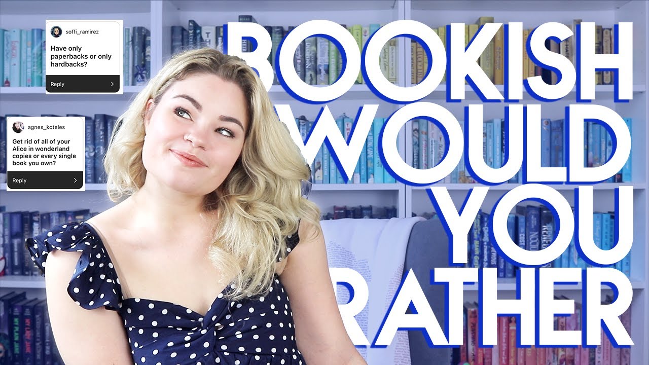 WOULD YOU RATHER ... BOOK LOVER EDITION!