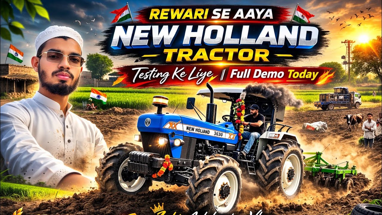 Rewari से आया New Holland Tractor Testing के लिए | Full Demo Today 