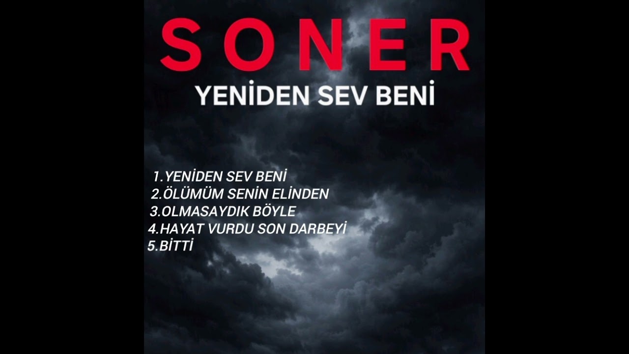 SONER - YENİDEN SEV BENİ