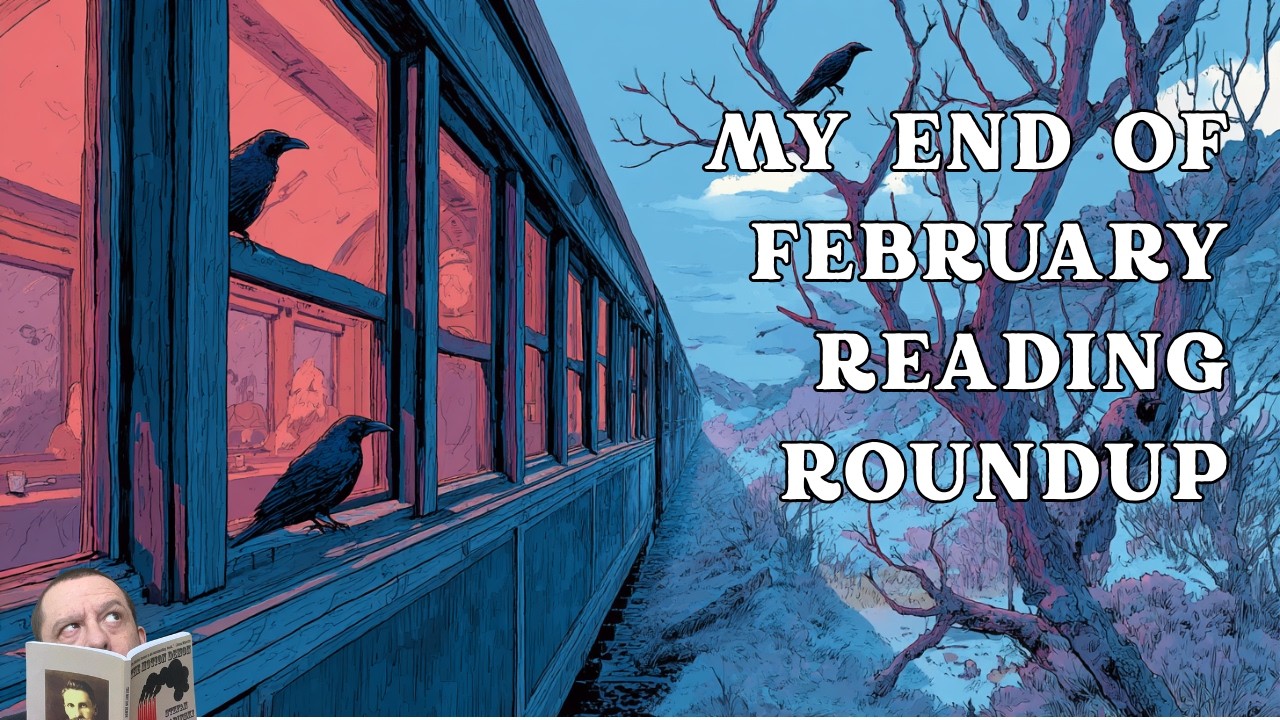 My End of February 2026 Reading Roundup - Read What You Own Challenge Month 2