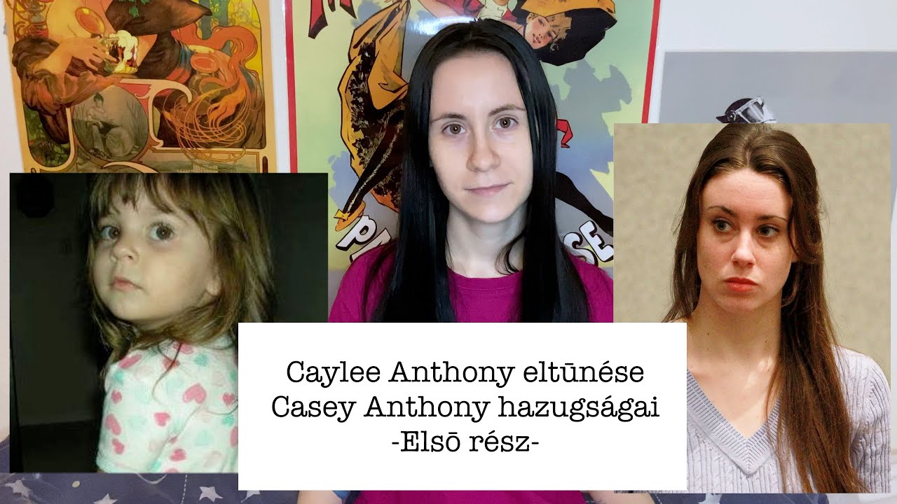 Caylee Anthony eltűnése / Casey Anthony hazugságai - Első rész