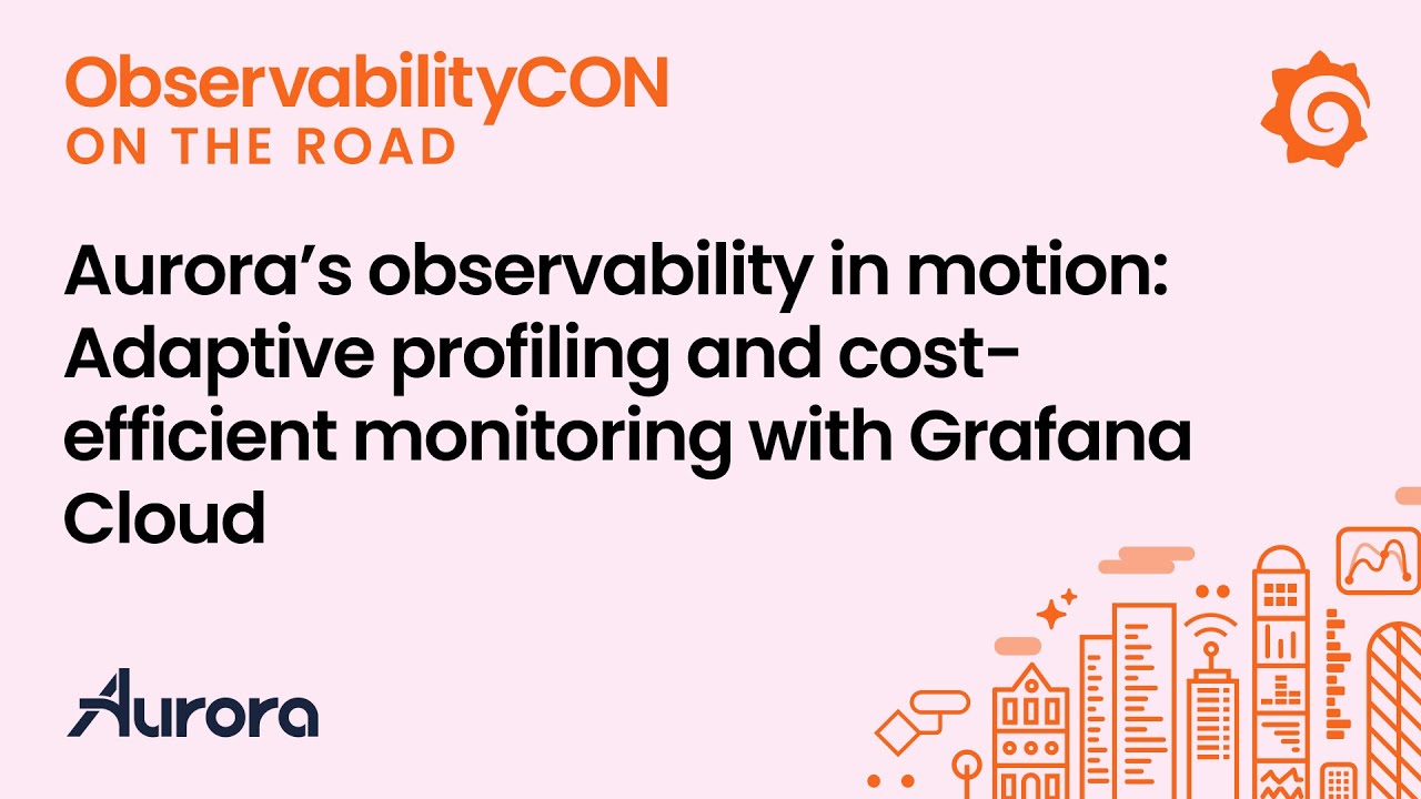 How Aurora Unified Metrics, Logs & Traces with Grafana Cloud