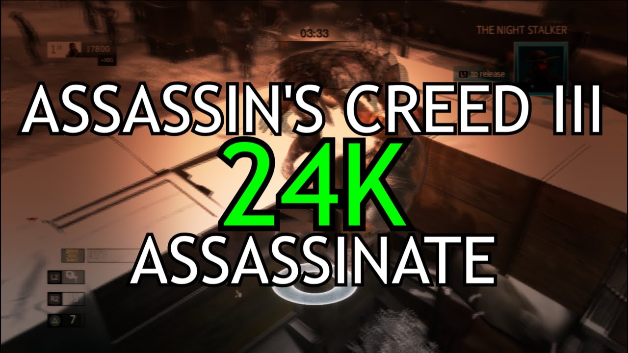 Assassin's Creed III Multiplayer - 23.8k Assassinate