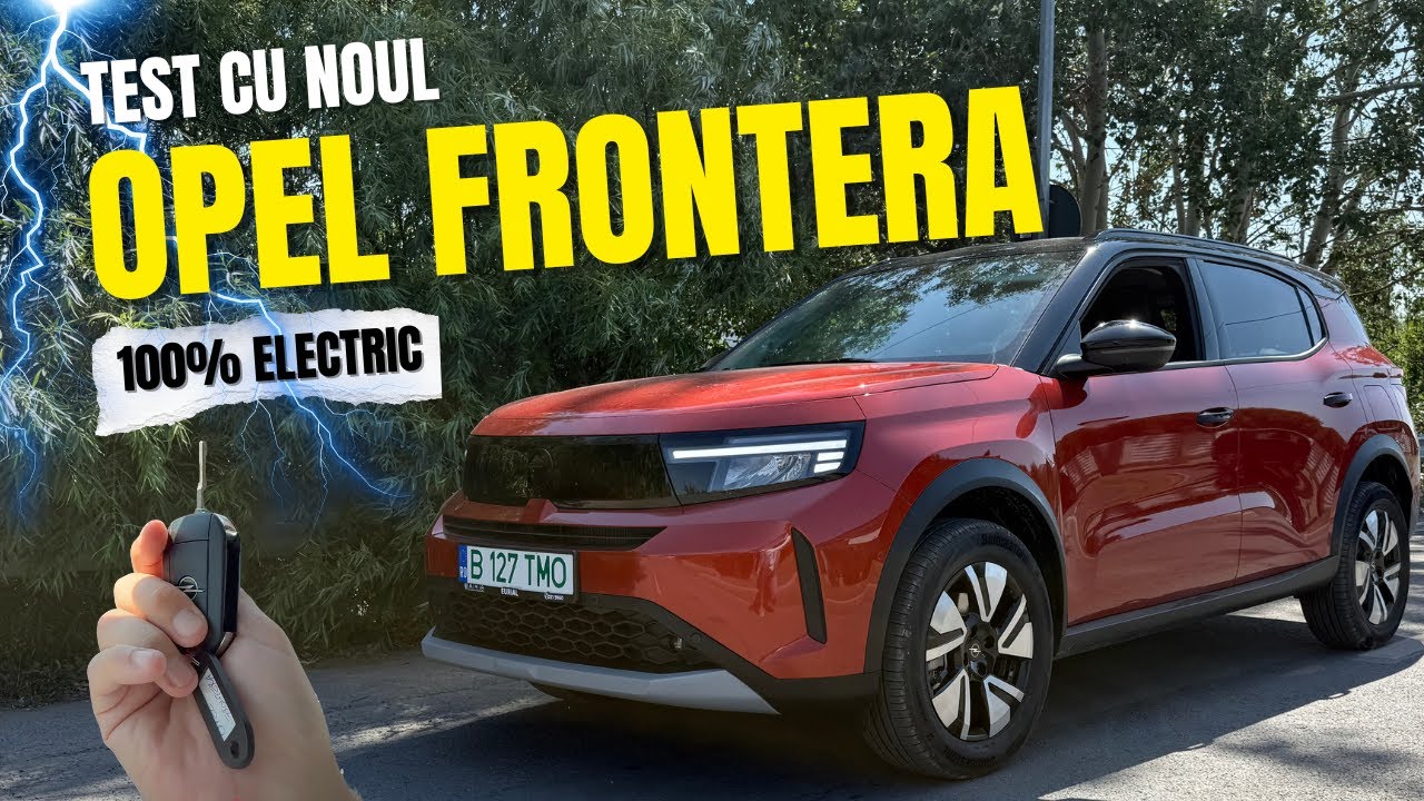 Opel Frontera - o electrică care seamănă cu o mașină pe combustie (cu cheie 