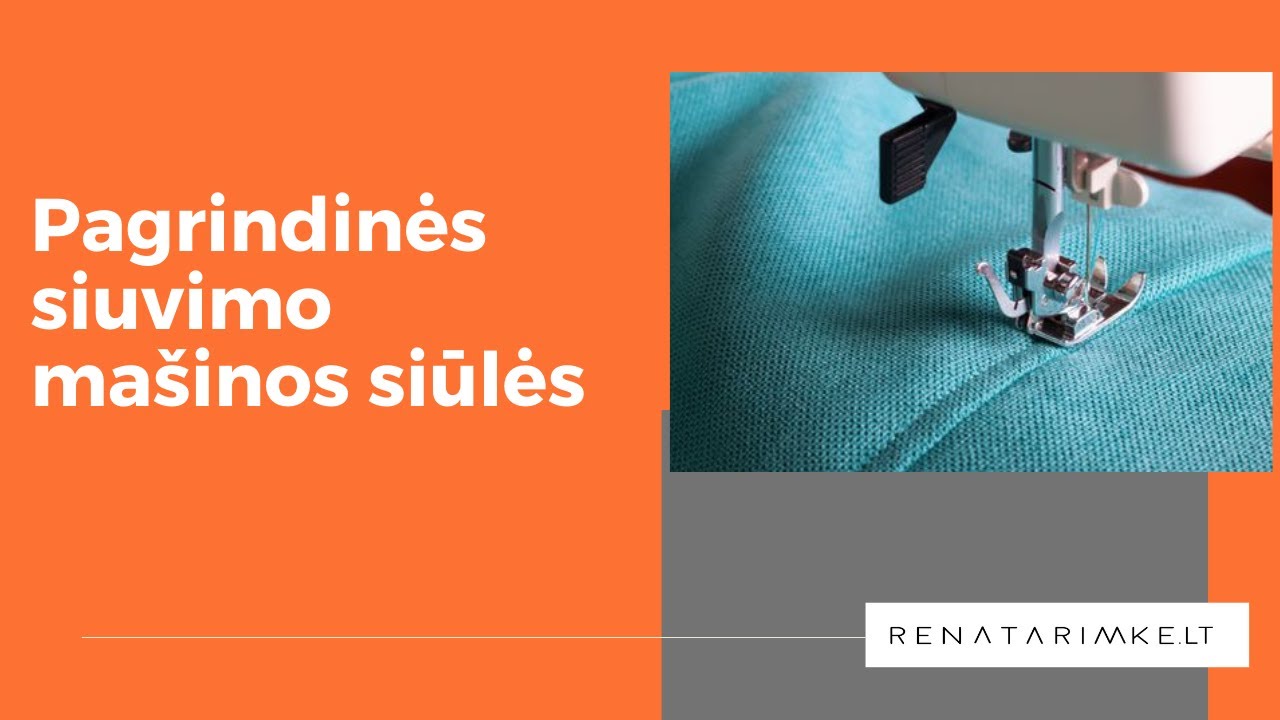 8 pamoka. Mašinos siūlės, reikalingos pėdelės.