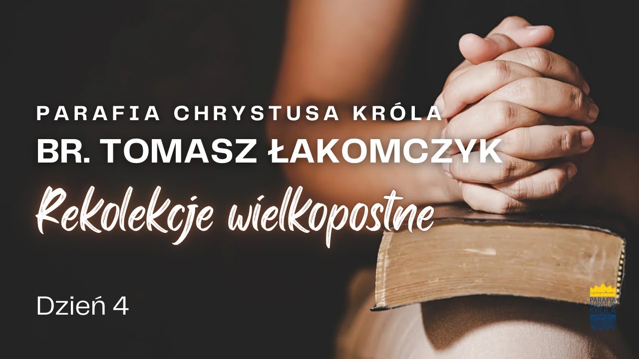 Rekolekcje wielkopostne 2025, dzień 4