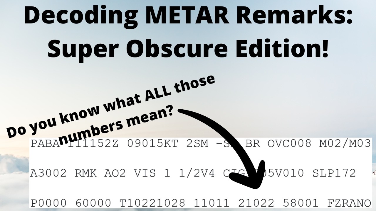 Decoding METAR Remarks: Super Obscure Edition What All Numbers Mean! Aircraft Dispatchers & Pilots