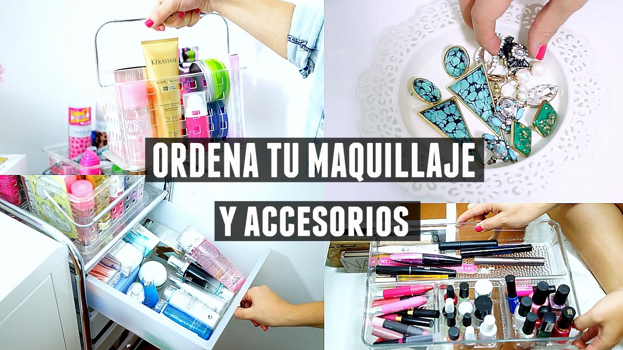 CÓMO ORDENO MIS ACCESORIOS Y COSMÉTICOS | What The Chic