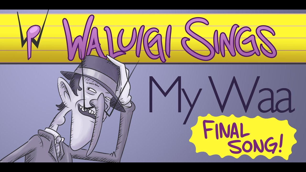 Waluigi Sings FINALE: 