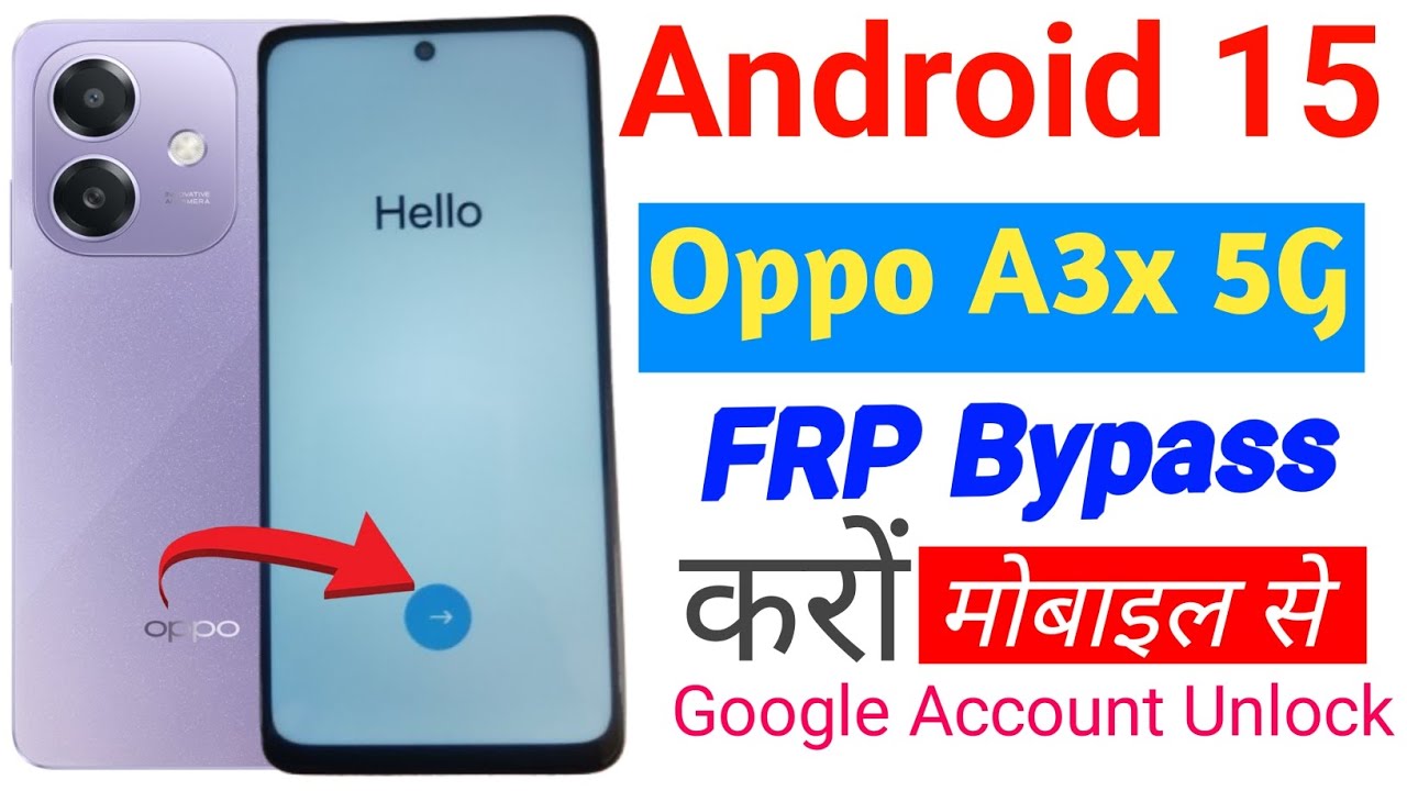 oppo a3x frp bypass/oppo a3x 5g frp bypass/oppo a3x frp bypass android 15/oppo a3x frp bypass 2026
