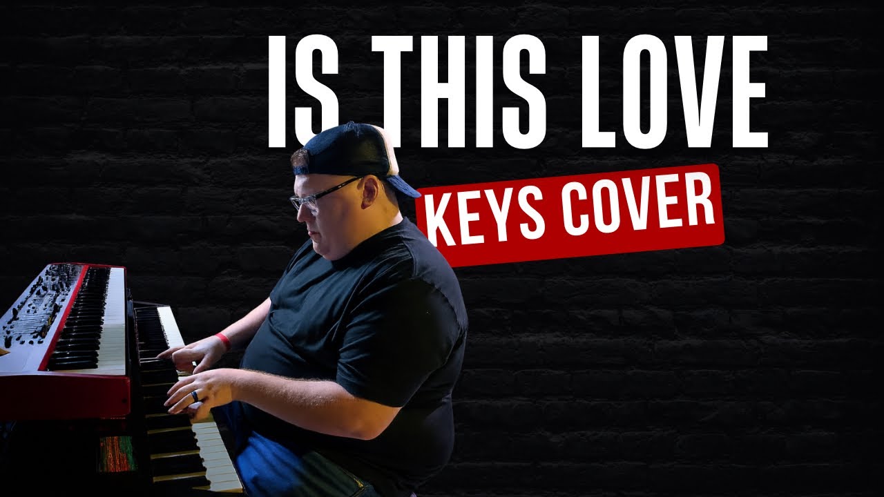 Is This Love (Whitesnake) Keys Cover