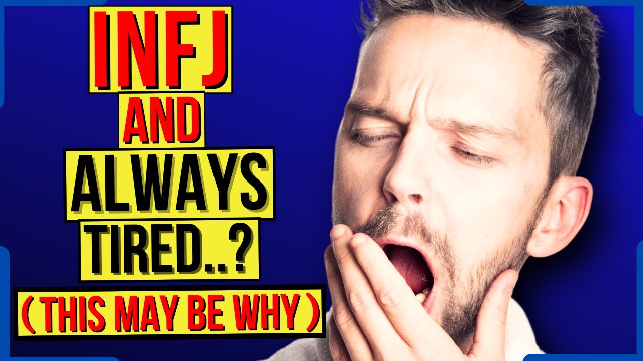 INFJ With Chronic Fatigue? (THIS May Be Why)