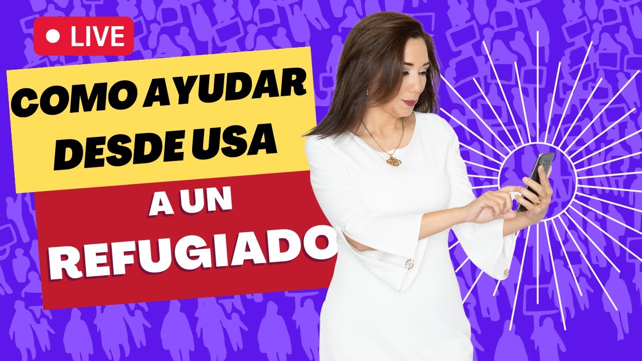 🕊️ ¿Cómo ayudar desde USA a un refugiado? Programa del Gobierno - Inmigrando con Kathia