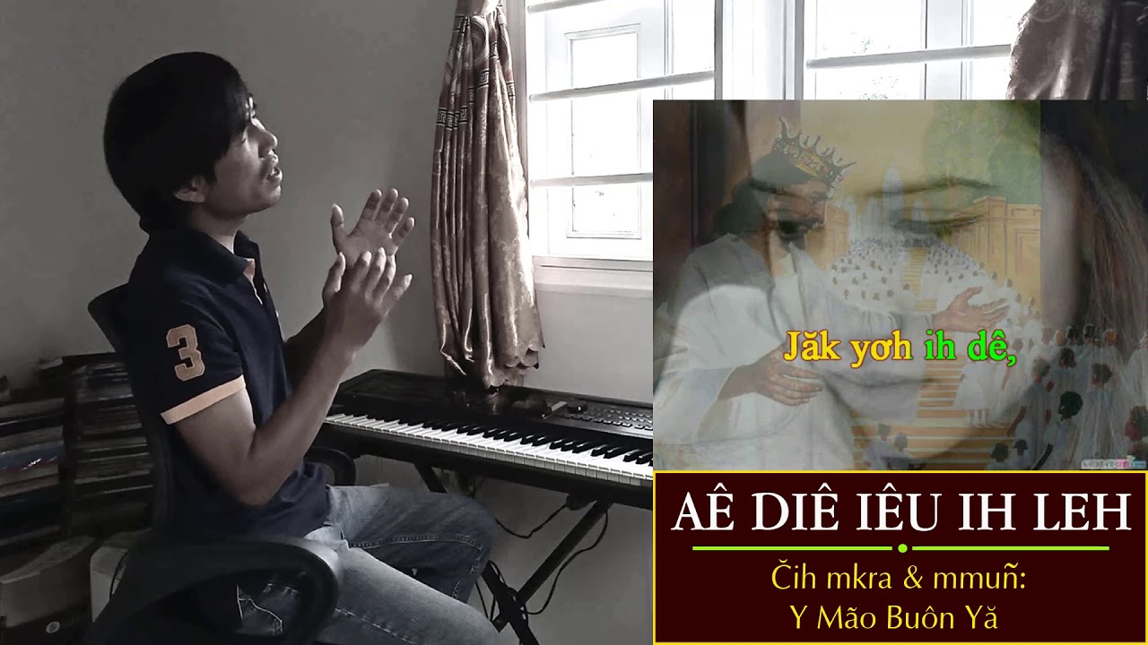 Klei mmuñ ll AÊ DIÊ IÊU IH LEH II Y Mão Buôn Yă
