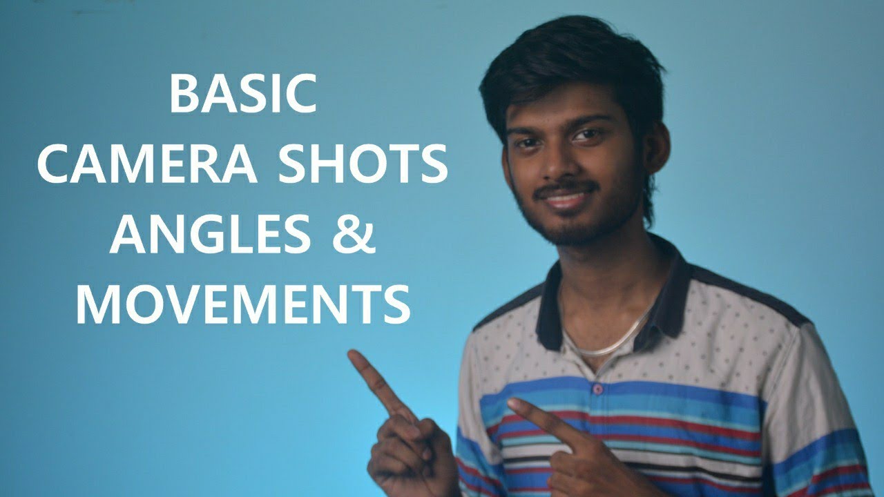 Every Cinematographer Must Know These Basics ( Basic Camera Shots, Angles, Movements)