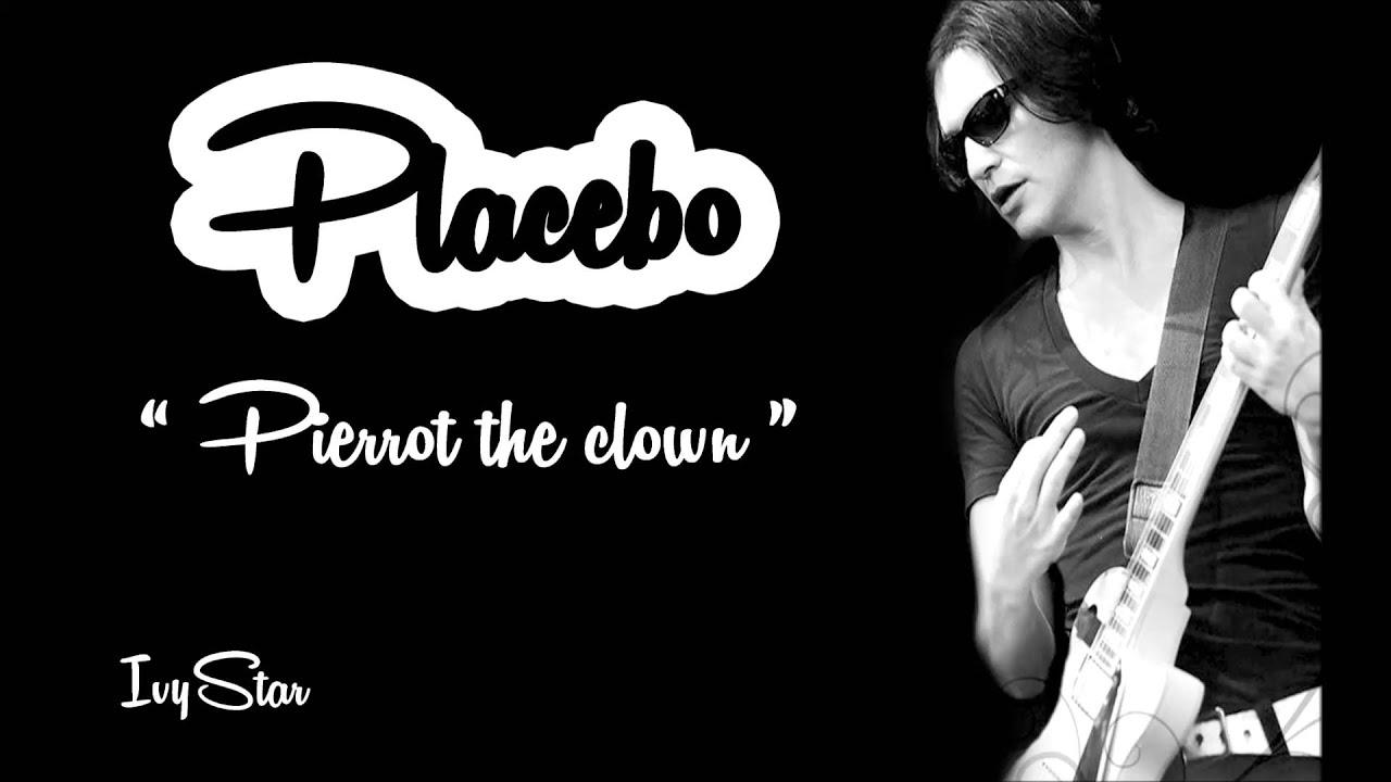 Placebo - Pierrot the clown (lyrics)