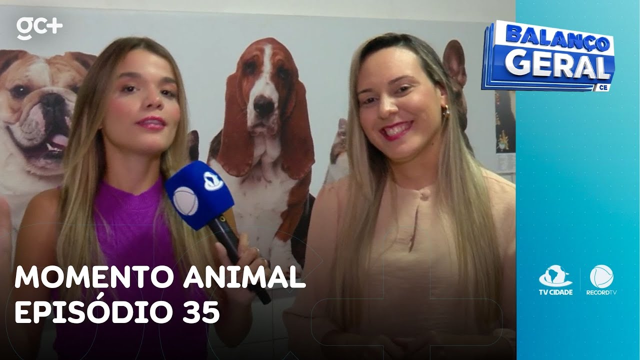 Momento Animal Ep. 35: os cuidados com os pets recém-nascidos | Balanço Geral CE