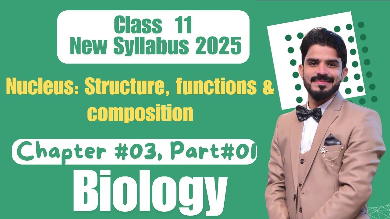 Nucleus: Structure,Function& composition|The cell's Control Centre| New syllabus11Biology | Part #01