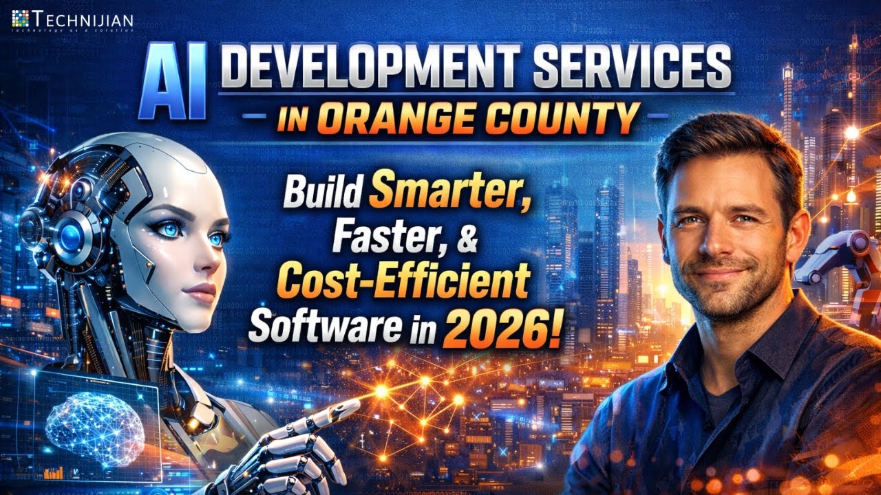 AI Development Services in Orange County (2026) | Build Smarter, Faster Software with Technijian