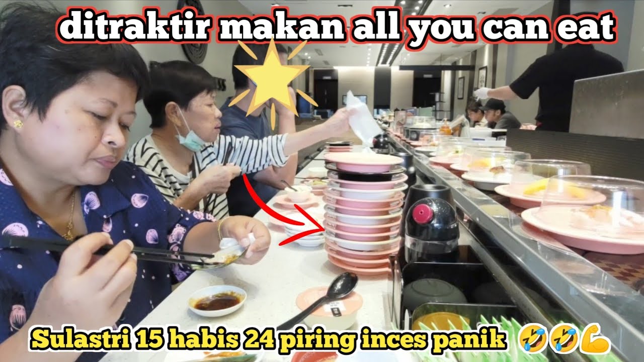 Di Traktir Makan All you can eat ‼️ Sulastri 15 Habis 24 piring, inces panik 🤣🤣🙏.
