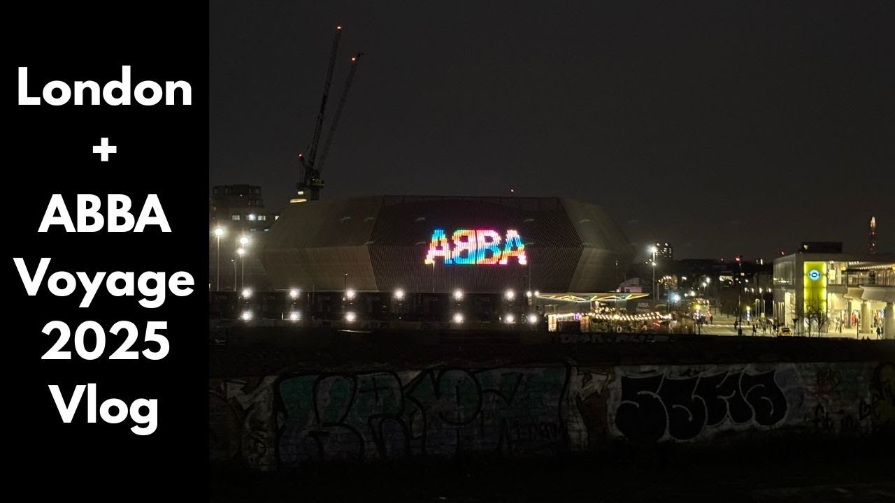 London + ABBA Voyage 2025 Vlog