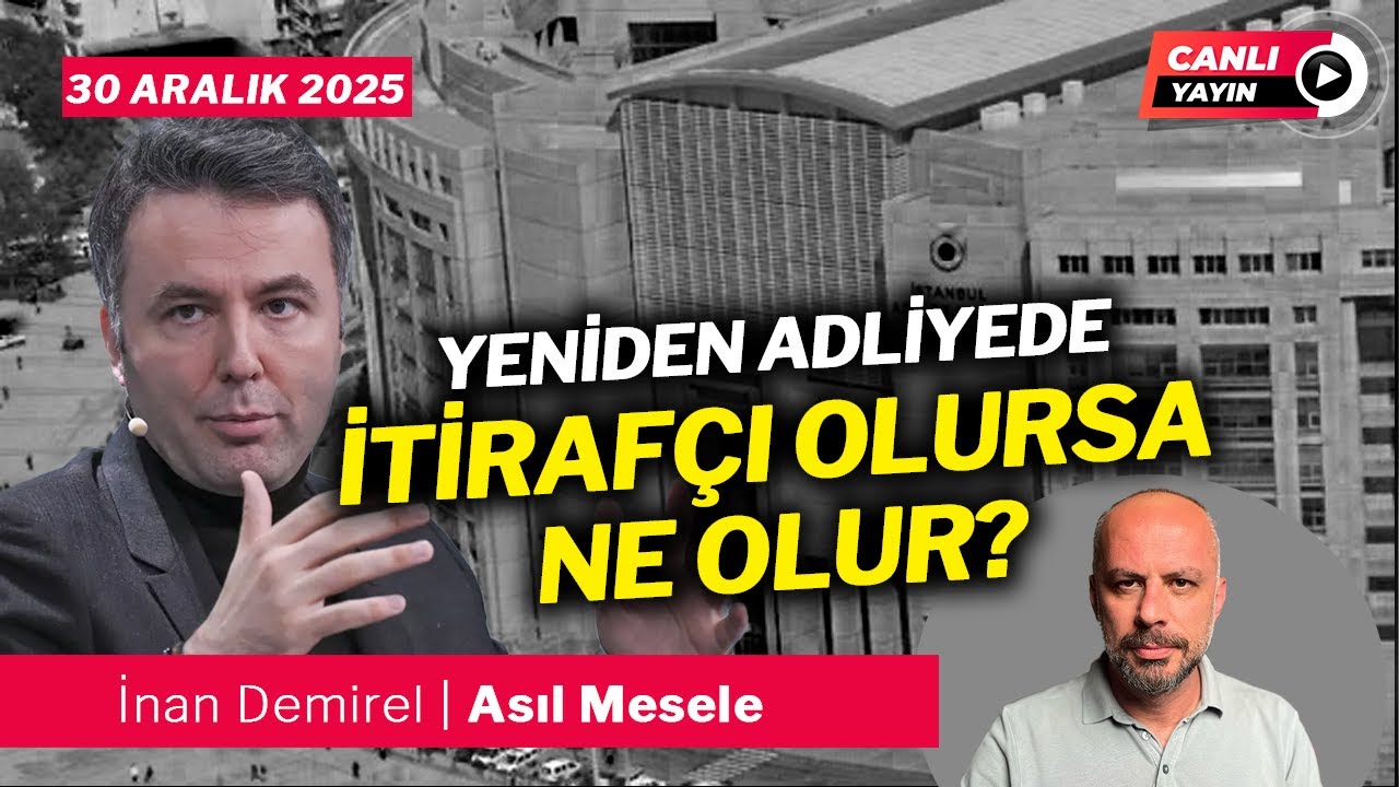 Soruşturma Kimlere Uzanacak? | İnan Demirel | Asıl Mesele | 30 Aralık