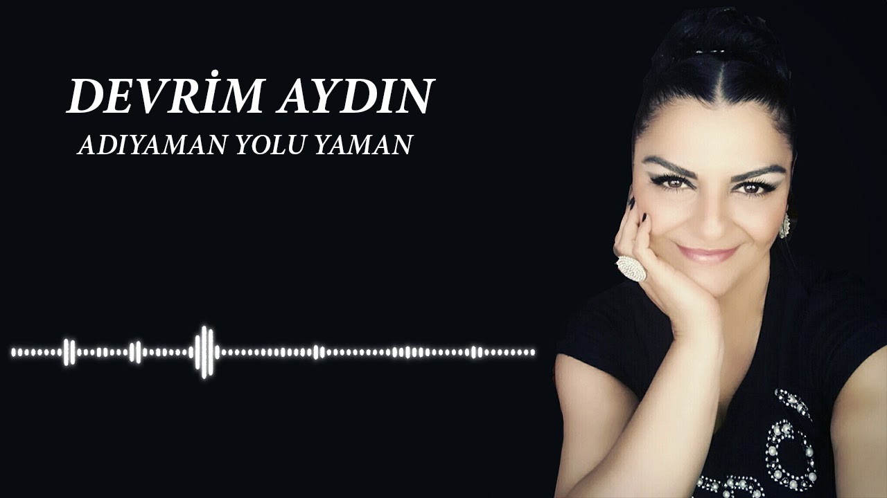 #DEVRİMAYDIN - ADIYAMAN YOLU YAMAN