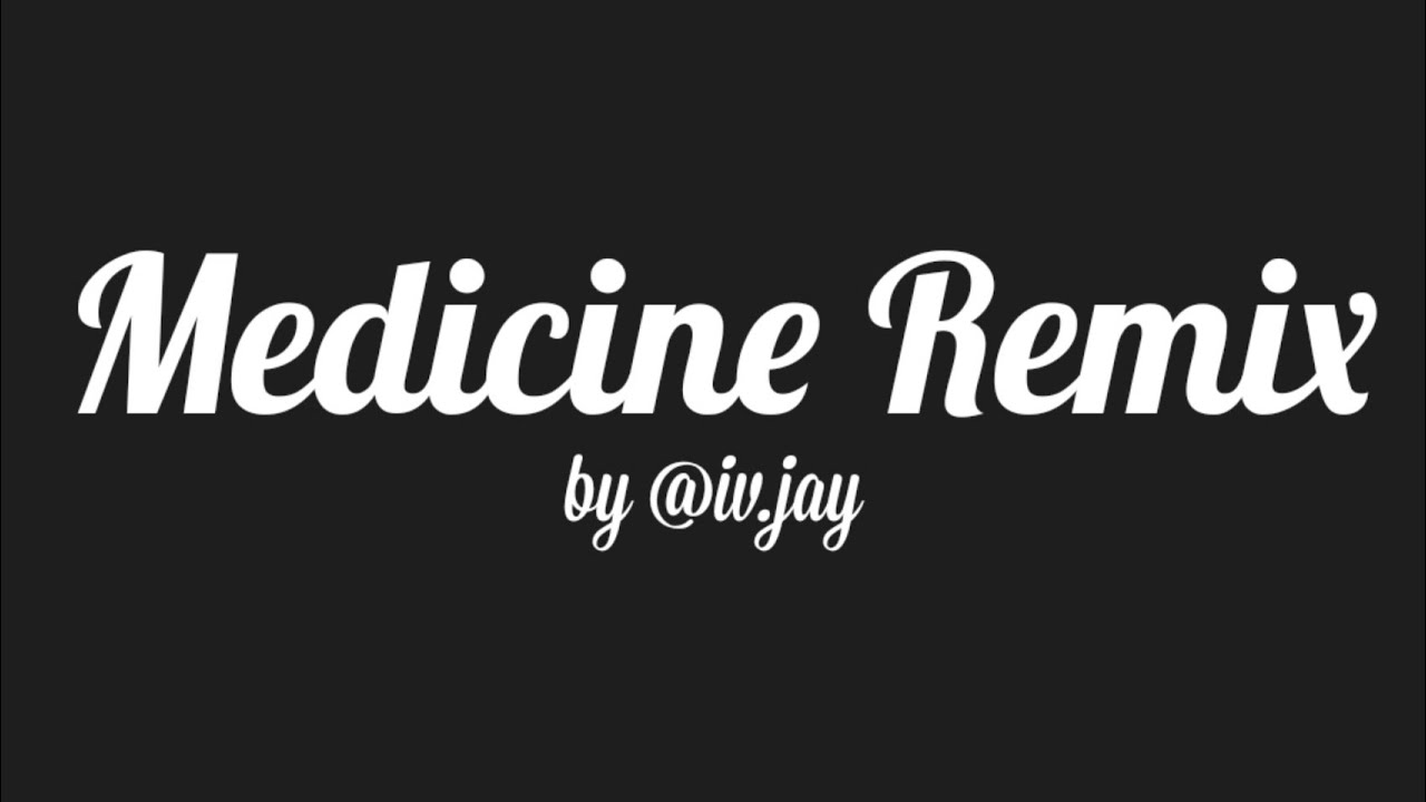 MEDICINE REMIX by @iv.jay! ⚕️🎤