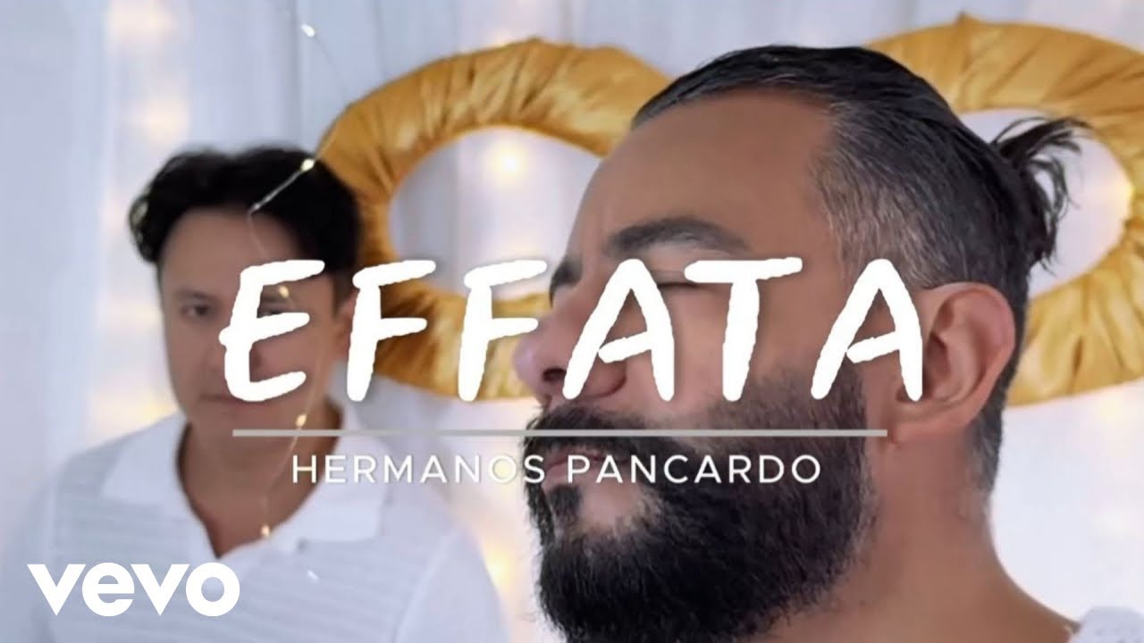 Hernanos Pancardo - Effata - Video Oficial