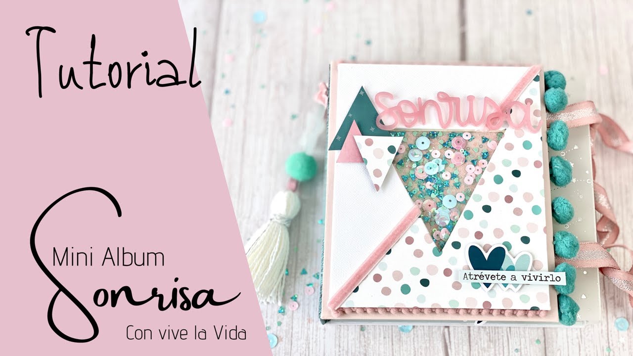 MINI ALBUM SONRISA con *Vive la vida* de Dunaon.