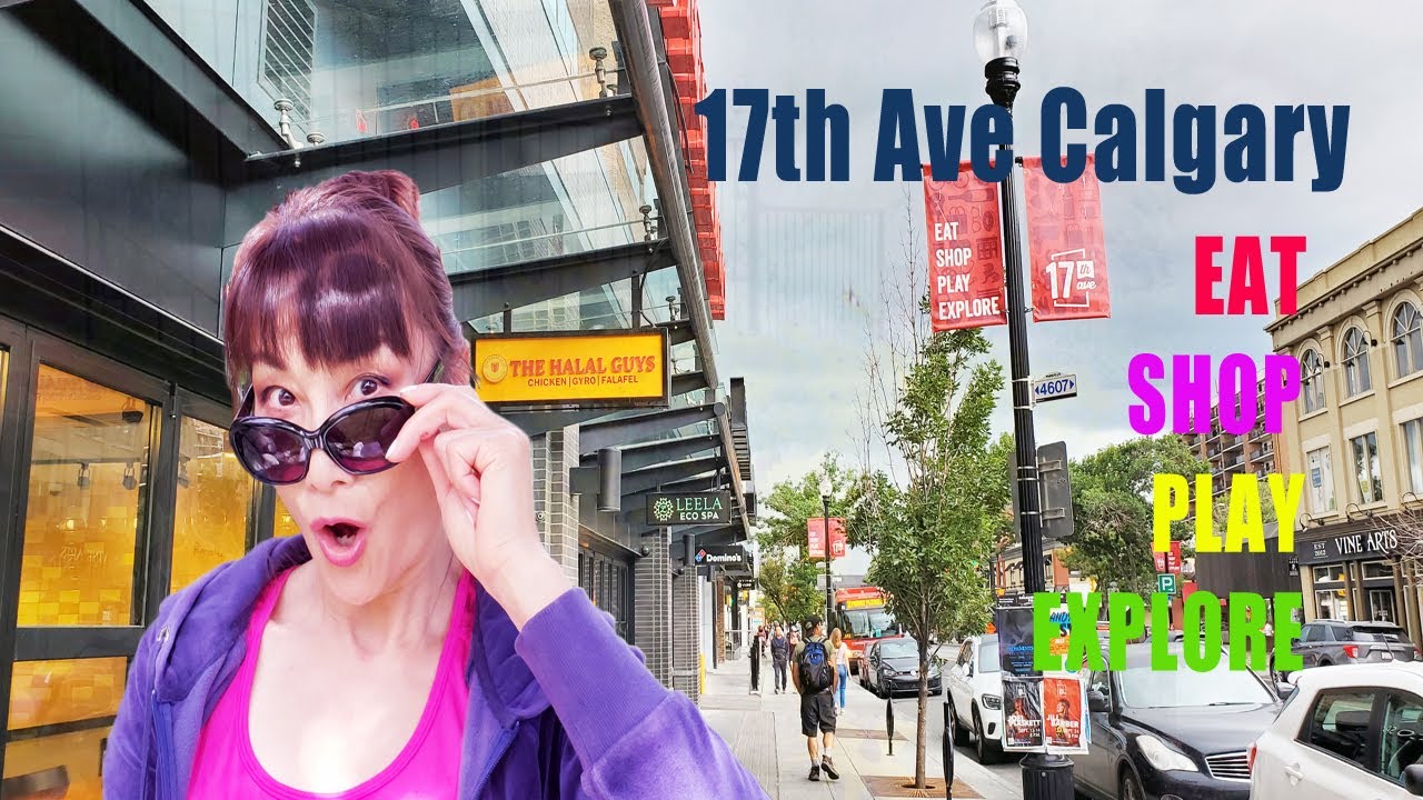 17th Ave Downtown Calgary: Things To Do On A Day Trip