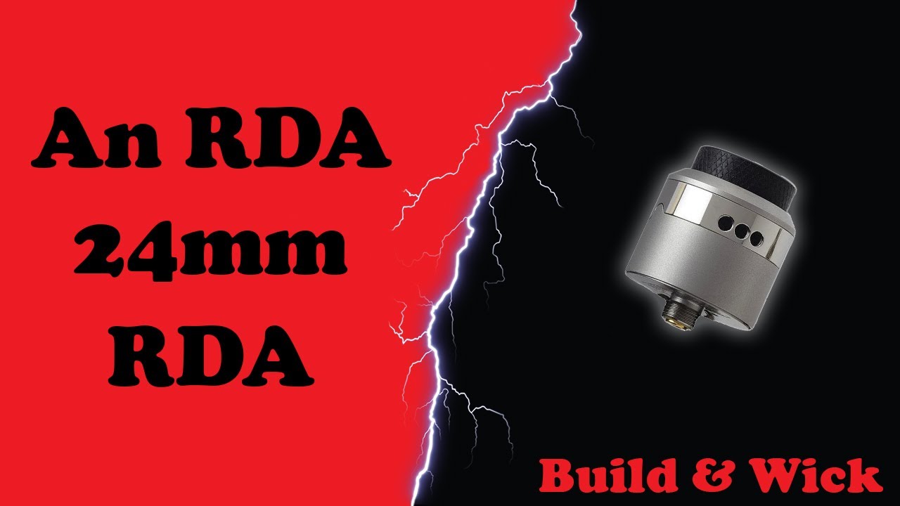 An RDA 24mm RDA- Building and wicking