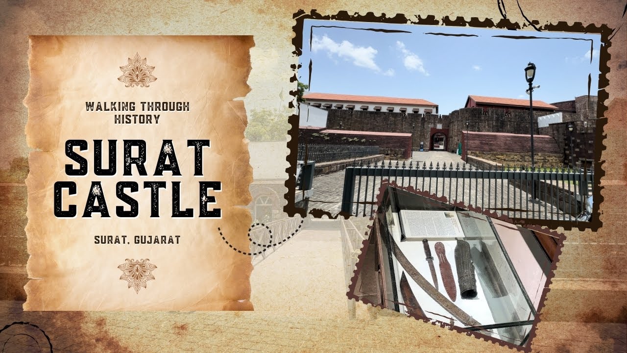 Walking through surat castle&rsquo;s forgotten history | untold stories of the past