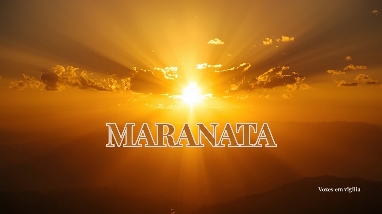 MARANATA | O Clamor da Noiva | Vozes em Vigília