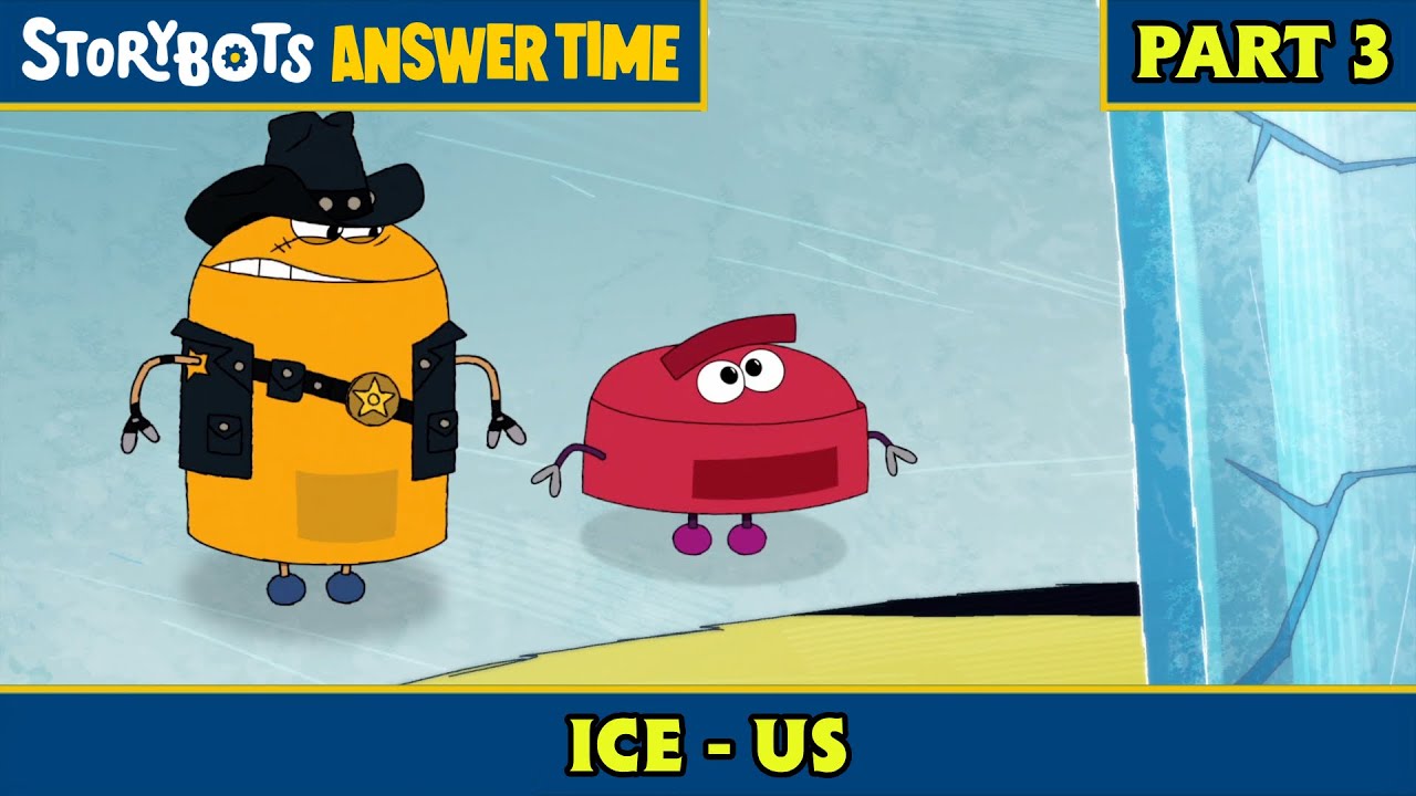 Ice - US (Part 3/7) | StoryBots: Answer Time