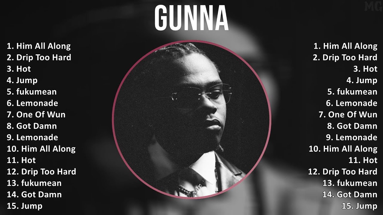 Gunna 2025 MIX Top Hits - Him All Along, Drip Too Hard, Hot, Jump