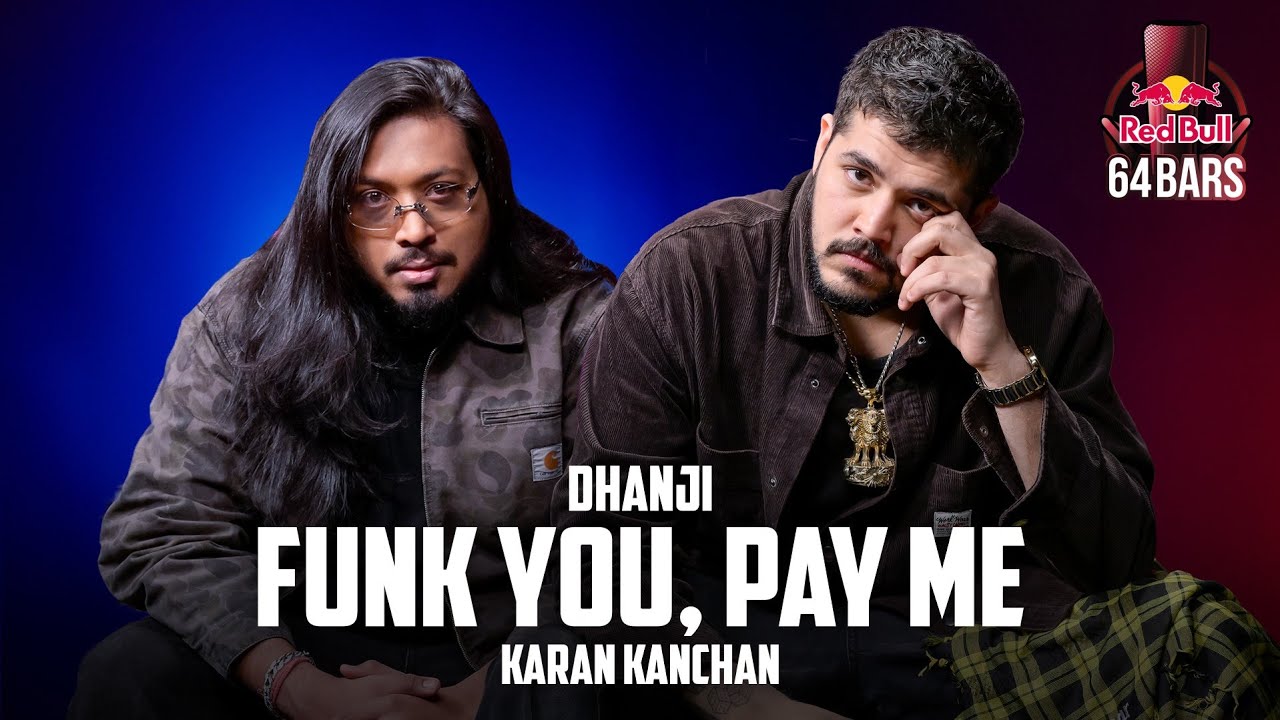 Dhanji x Karan Kanchan - FUNK YOU, PAY ME (Official Video) | Red Bull 64 Bars | Def Jam India