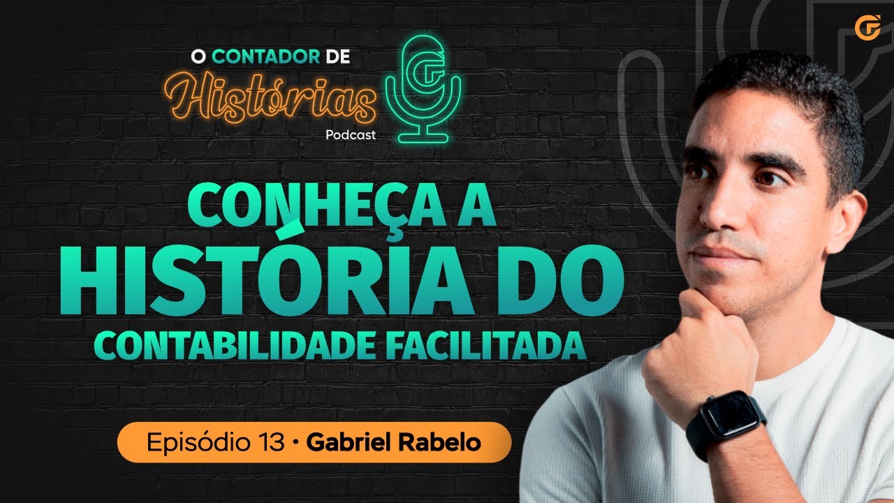 CONHEÇA A HISTÓRIA DO CONTABILIDADE FACILITADA | PODCAST O CONTADOR DE HISTÓRIAS #13 |