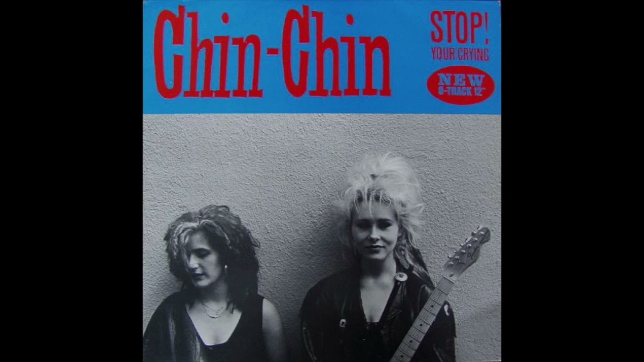 Chin-Chin - Stop! Your Crying  (noise pop 1988)