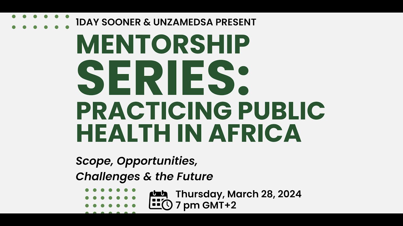 1Day Africa & UNZAMEDSA Mentorship Event: Practicing Public Health in Africa