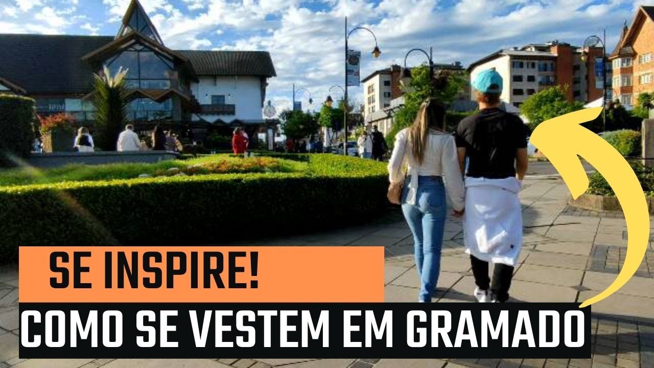 Gramado: Se inspire no que as pessoas vestem | 2021