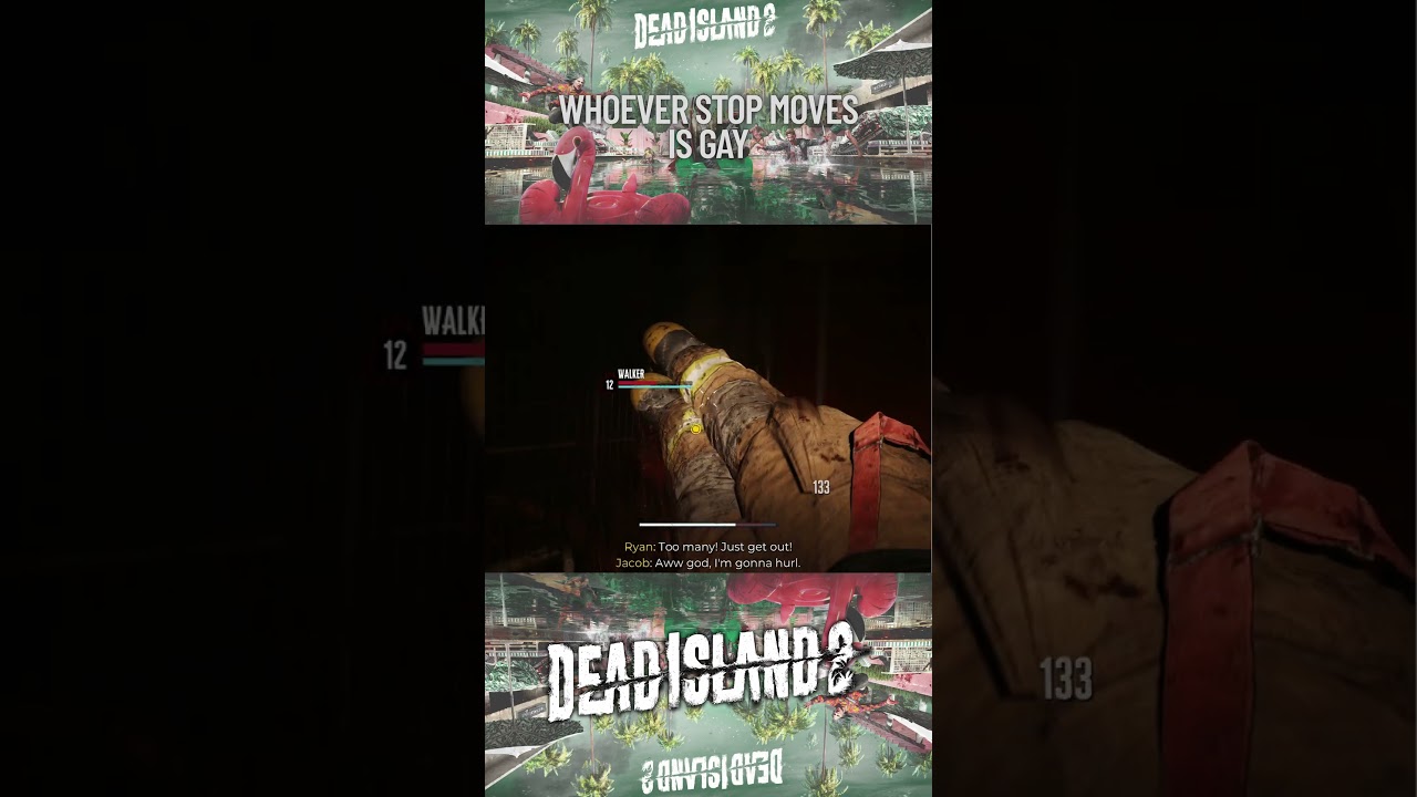 Whoever stop move is gay #gaming #longsaktee #games #deadisland2 #funny #fyp